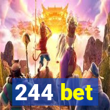 244 bet